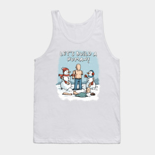 Let's Build a Human Tank Top