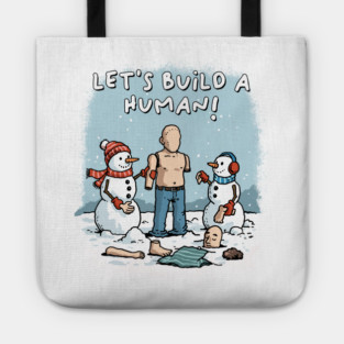 Let's Build a Human Tote