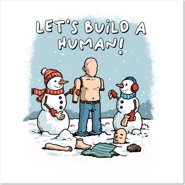 Let's Build a Human Wall Art by GoshWow®