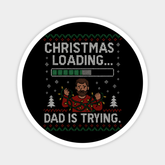 Christmas Loading... Ugly Christmas Gift Magnet by The Fatherhood Brand