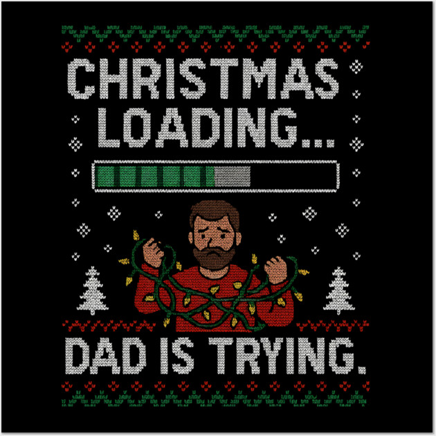 Christmas Loading... Ugly Christmas Gift Wall Art by The Fatherhood Brand