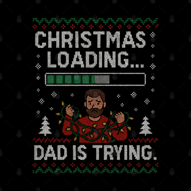 Christmas Loading... Ugly Christmas Gift by The Fatherhood Brand
