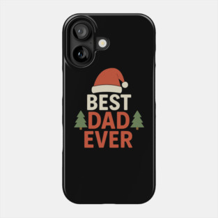 Best Dad Ever Christmas Gift Phone Case