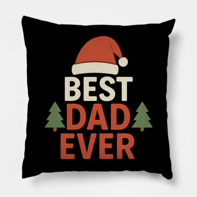 Best Dad Ever Christmas Gift Pillow by The Fatherhood Brand