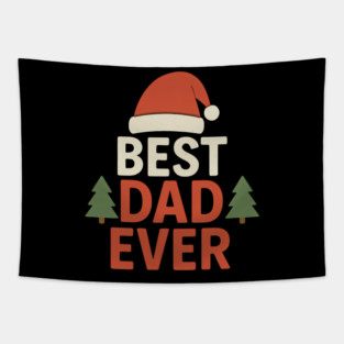 Best Dad Ever Christmas Gift Tapestry