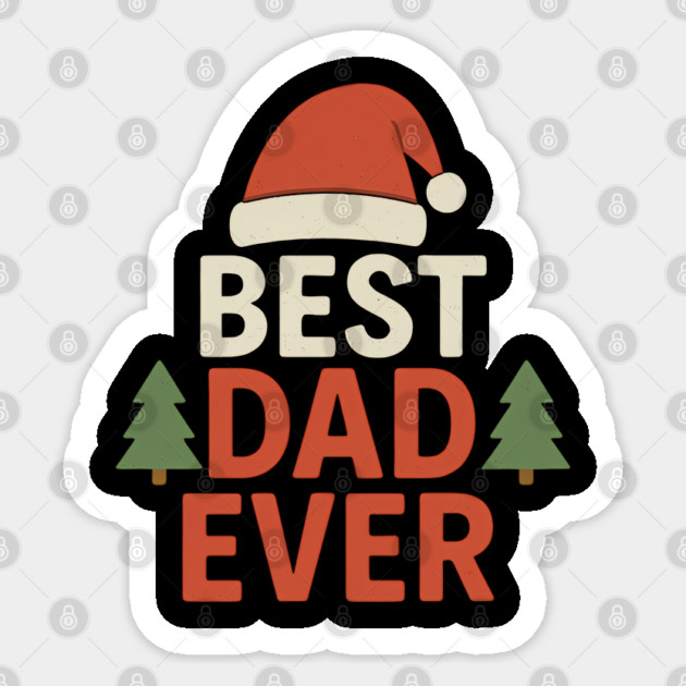 Best Dad Ever Christmas Gift Sticker by The Fatherhood Brand