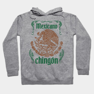 Mexicano Chingon Latino Power Hoodie