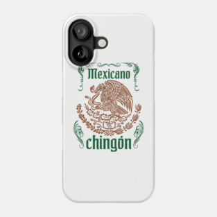 Mexicano Chingon Latino Power Phone Case
