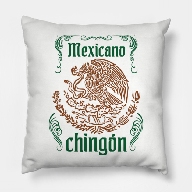 Mexicano Chingon Latino Power Pillow by Anticorporati
