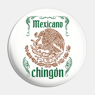 Mexicano Chingon Latino Power Pin