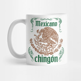 Mexicano Chingon Latino Power Mug