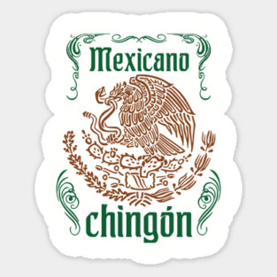 Mexicano Chingon Latino Power Sticker