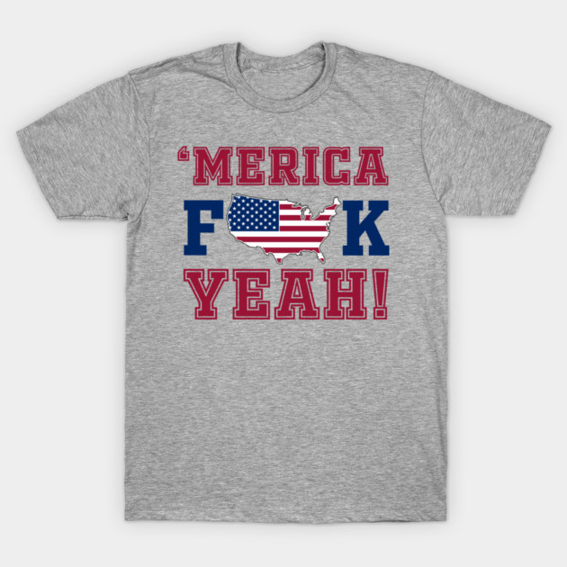 Merica F**k Yeah! Patriotic American Spirit T-Shirt by Anticorporati