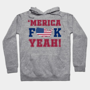 Merica F**k Yeah! Patriotic American Spirit Hoodie