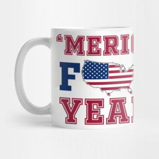 Merica F**k Yeah! Patriotic American Spirit Mug