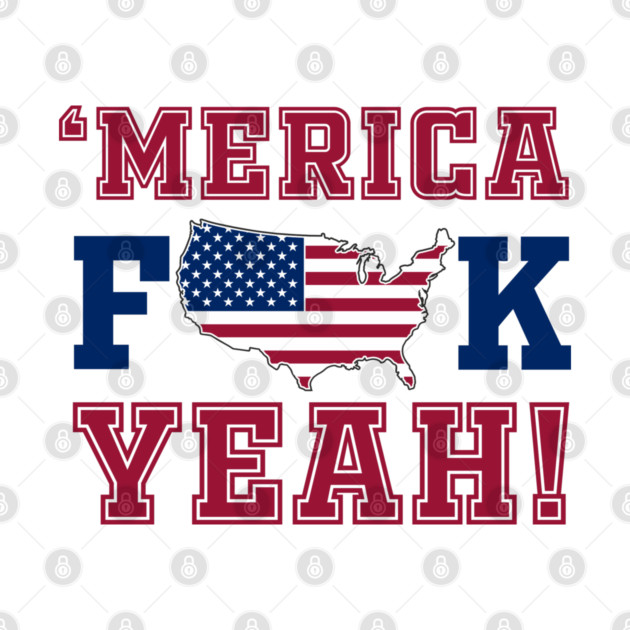 Merica F**k Yeah! Patriotic American Spirit by Anticorporati