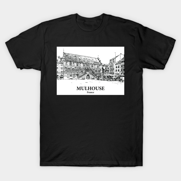 Mulhouse - France T-Shirt by Lakeric