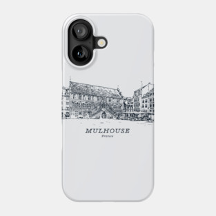 Mulhouse - France Phone Case