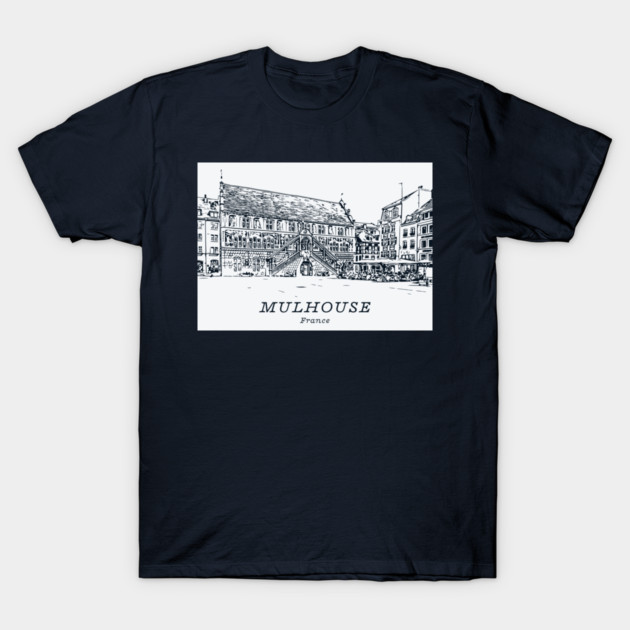 Mulhouse - France T-Shirt by Lakeric
