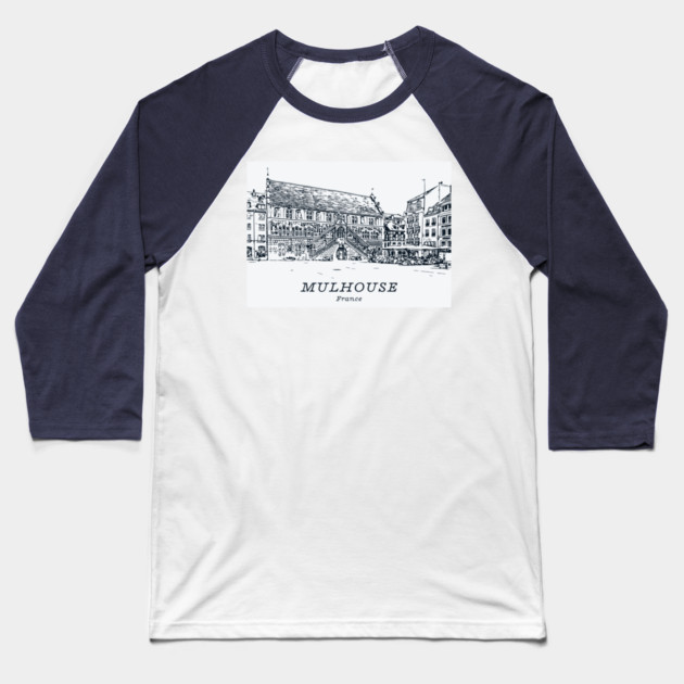 Mulhouse - France Baseball T-Shirt by Lakeric