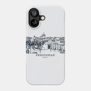 Perpignan - France Phone Case