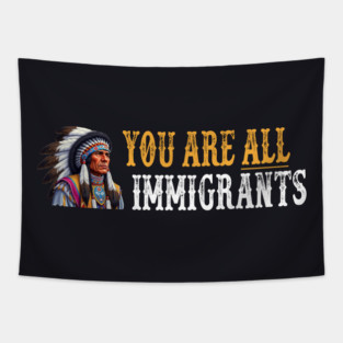 You Are All Immigrants Tapestry