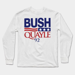 Vintage 1992 Presidential Election Campaign Button George Bush Dan Quayle Long Sleeve T-Shirt