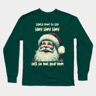 Santa-Your-Mom Long Sleeve T-Shirt