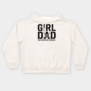 Girl Dad Her Protector Forever Tactical Father Of Daughters Kids Hoodie