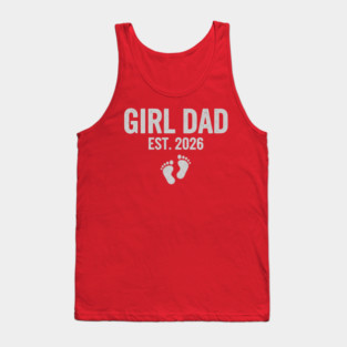 Girl Dad Est. 2026 New Dad Baby Feet Pregnancy Announcement Tank Top