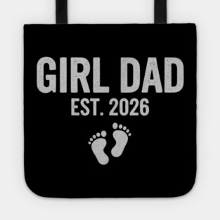 Girl Dad Est. 2026 New Dad Baby Feet Pregnancy Announcement Tote