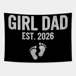Girl Dad Est. 2026 New Dad Baby Feet Pregnancy Announcement Tapestry