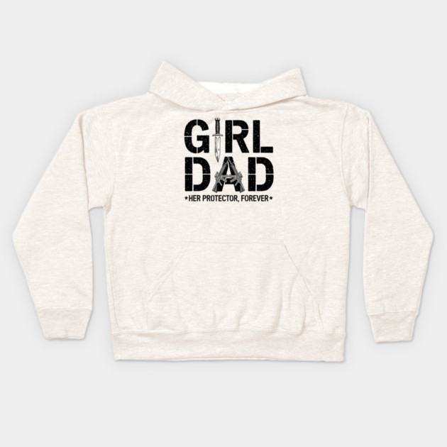 Girl Dad Her Protector Forever Proud Protective Father Kids Hoodie by ArtistTee ⭐⭐⭐⭐⭐