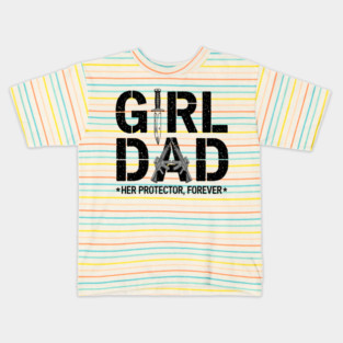 Girl Dad Her Protector Forever Proud Protective Father Kids T-Shirt