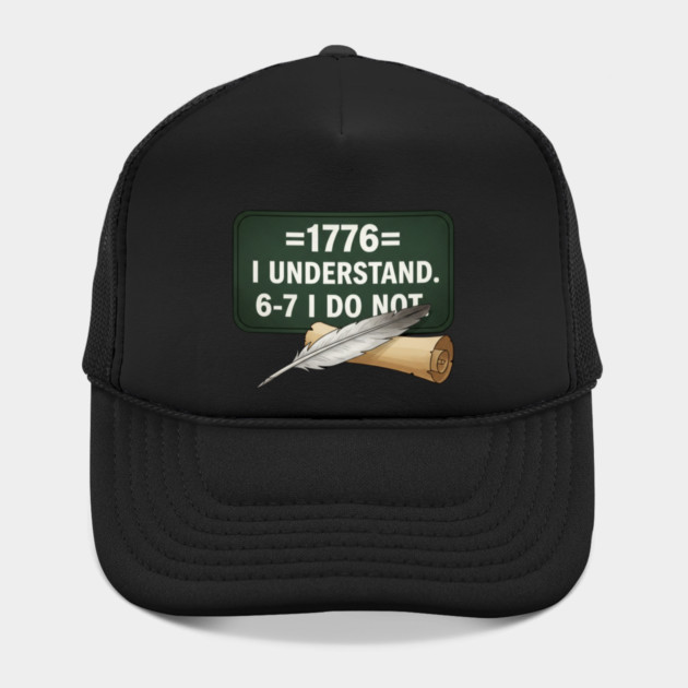 1776 I Understand 6 7 I Do Not Funny History Social Studies Teacher by ArtistTee ⭐⭐⭐⭐⭐
