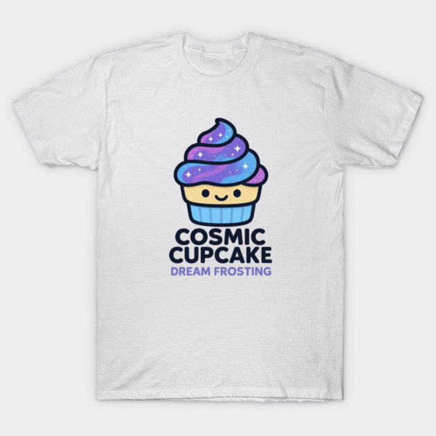 Cosmic Cupcake Dream Frosting – Cosmo Bites Kawaii Galaxy Dessert Design T-Shirt by Anne Lee