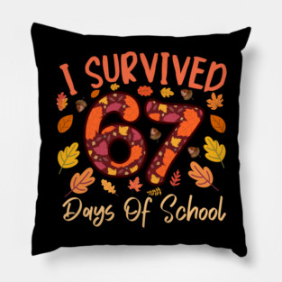 I Survived 67 Days of School Thanksgiving Celebration Pillow