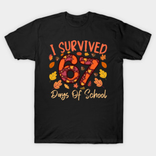 I Survived 67 Days of School Thanksgiving Celebration T-Shirt