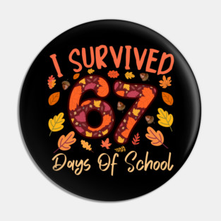 I Survived 67 Days of School Thanksgiving Celebration Pin