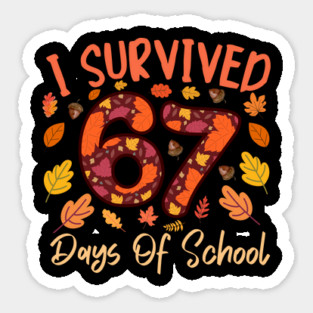I Survived 67 Days of School Thanksgiving Celebration Sticker