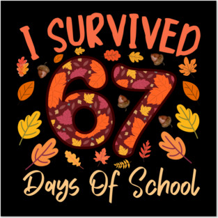 I Survived 67 Days of School Thanksgiving Celebration Posters and Art