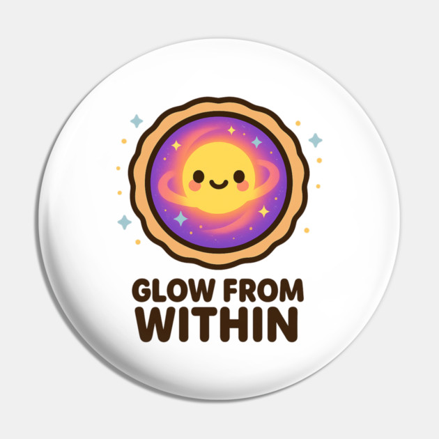 Glow From Within – Cosmo Bites Kawaii Cosmic Tart Planet Design Pin by Anne Lee