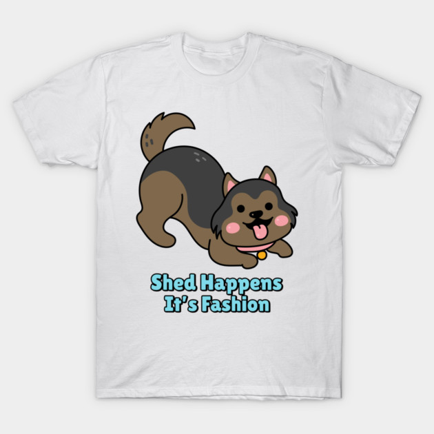 Shed Happens—It’s Fashion Fur Parents T-Shirt by Lamount Tees
