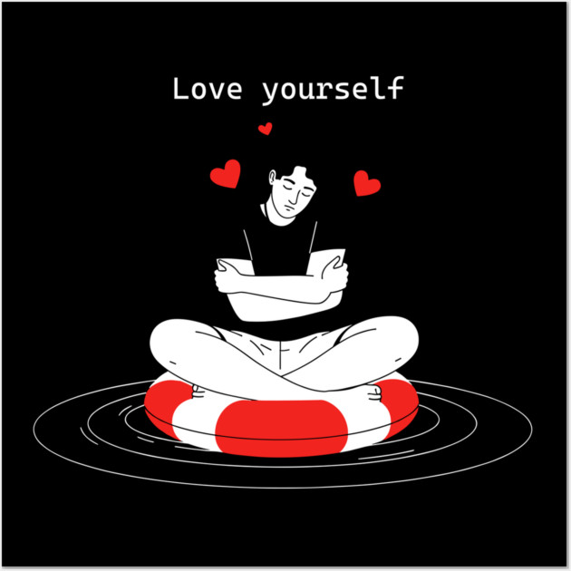 Love Yourself Wall Art by Digironin
