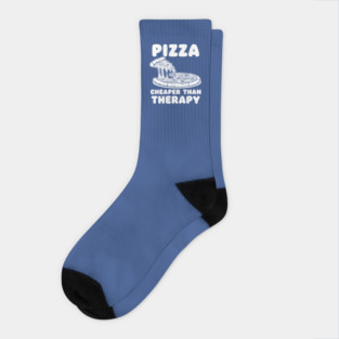 Pizza Cheaper than Therapy Socks