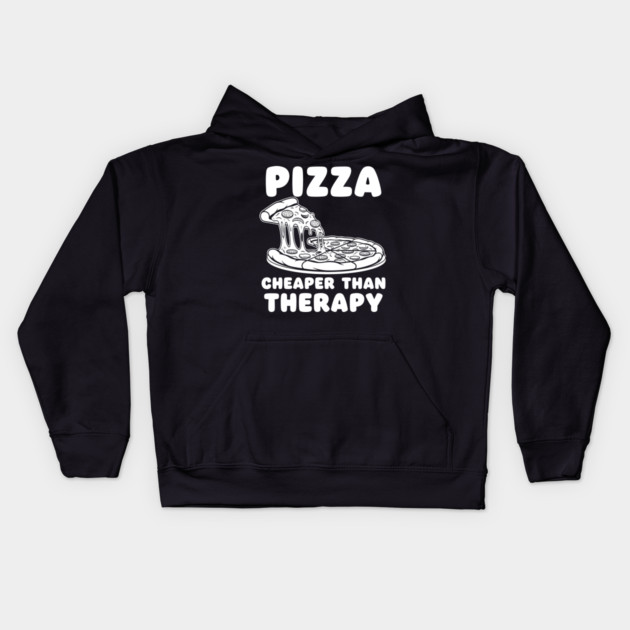 Pizza Cheaper than Therapy Kids Hoodie by enrynz