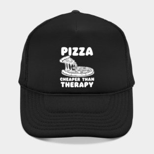 Pizza Cheaper than Therapy Hat