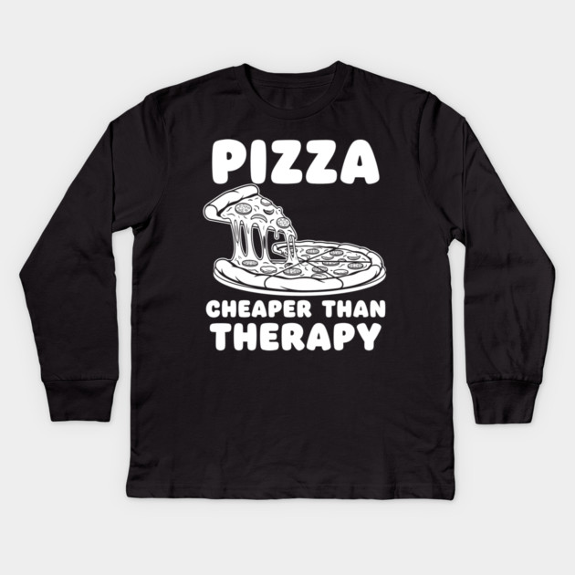 Pizza Cheaper than Therapy Kids Long Sleeve T-Shirt by enrynz