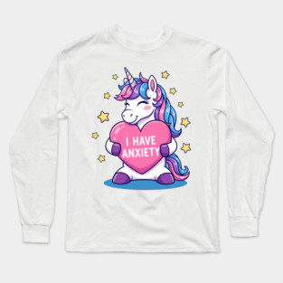 I have Anxiety Long Sleeve T-Shirt