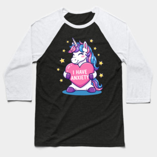 I have Anxiety Baseball T-Shirt
